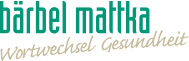 Bärbel Mattka - Wortwechsel Gesundheit